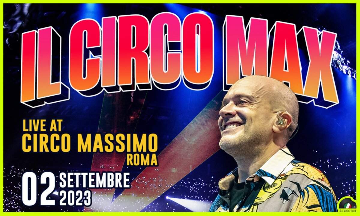 Max Pezzali al Circo Massimo di Roma con il grande evento “Circo Max”: data  e biglietti - Arch Rome Suites